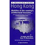 A Walking Tour of Hong Kong: Sketches of the Country's Architectural Treasures