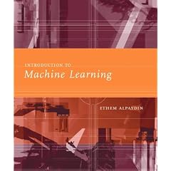 Introduction to Machine Learning (Adaptive Computation and Machine Learning)