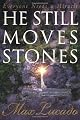 He Still Moves Stones