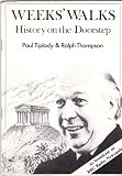 Weeks' walks : history on the doorstep : a series of leisurely walks which describe the culture of the North-East