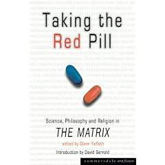 Taking the Red Pill: Science, Philosophy and Religion in "The Matrix"