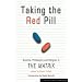 Taking the Red Pill: Science, Philosophy and Religion in "The Matrix"
