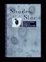 Shadow of a Star: The Neutrino Story of Supernova 1987A