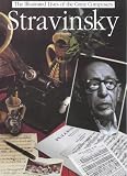 Stravinsky (The Illustrated Lives of the Great Composers)