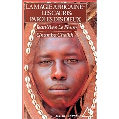 La magie africaine - Les cauris : paroles des Dieux.