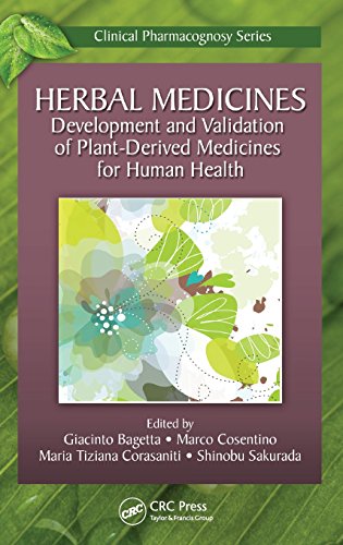 Herbal Medicines: Development and Validation of Plant-derived Medicines for Human Health (Clinical Pharmacognosy Series)