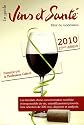 Vins et Sant� 2010 : Pour la promotion d'une consommation mod�r�e mais r�guli�re de vin