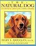 The Natural Dog: A Complete Guide for Caring Dog Lovers