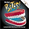 This Book Bites! : Or, Why Your Mouth Is More Than Just a Hole in Your Head