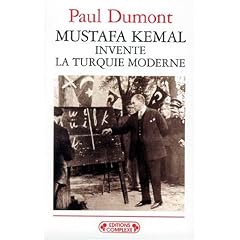 Mustafa Kemal invente la Turquie moderne