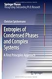 Entropies of Condensed Phases and Complex Systems: A First Principles Approach (Aims and Scope)-