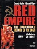 Red empire : the forbidden history of the USSR