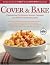 Cover & Bake (A Best Recipe Classics)