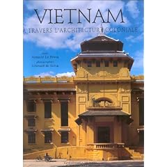 Le Vietnam � travers l'architecture coloniale