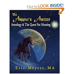 The Arrow's Ascent: Astrology & the Quest for Meaning