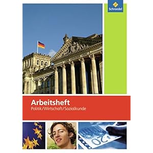 Arbeitsheft Politik Wirtschaft Sozialkunde: Arbeitsheft 7-10: mit eingelegte