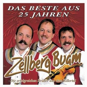 Zellberg Buam - Das Beste aus 25 Jahren-25 Hits - Zortam Music