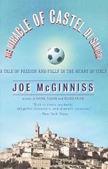 The Miracle of Castel di Sangro: A Tale of Passion and Folly in the Heart of Italy