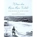 When the River Ran Wild! Indian Traditions on the Mid-Columbia and the Warm Springs Reservation