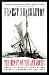 The Heart Of The Antarctic: Being The Story Of The British Antarctic Expedition 1907-1909