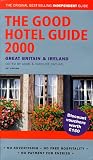 THE GOOD HOTEL GUIDE: GREAT BRITAIN AND IRELAND - THE BESTSELLING INDEPENDENT GUIDE (GOOD GUIDES S.)