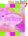 First Moon: Celebration and Support for a Girl's Growing-Up Journey