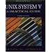 UNIX System V: A Practical Guide (3rd Edition)