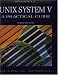  : UNIX System V: A Practical Guide (3rd Edition) (Benjamin Cummunings Series in Computer Science)
