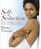 Self-Seduction: Your Ultimate Path to Inner and Outer Beauty