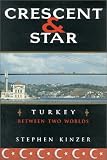 Crescent and Star: Turkey Between Two Worlds