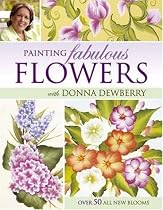 Painting Fabulous Flowers with Donna Dewberry
