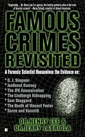 Famous Crimes Revisited: A Forensic Scientist Reexamines the Evidence