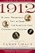 1912: Wilson, Roosevelt, Taft and Debs--The Election that Changed the Country