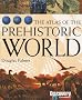 The Atlas of the Prehistoric World