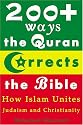 200+ Ways the Quran Corrects the Bible: How Islam Unites Judaism and Christianity