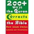 200+ Ways the Quran Corrects the Bible: How Islam Unites Judaism and Christianity by Mohamed Ghounem