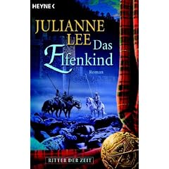 Das Elfenkind - Ritter der Zeit: Roman