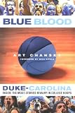 Blue Blood: Duke-Carolina: Inside the Most Storied Rivalry in College Hoops