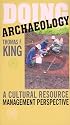 Doing Archaeology: A Cultural Resource Management Perspective