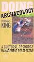 Doing Archaeology: A Cultural Resource Management Perspective