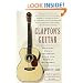 Clapton's Guitar: Watching Wayne Henderson Build the Perfect Instrument