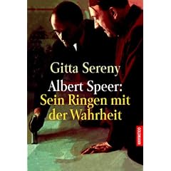 Das Ringen mit der Wahrheit. Albert Speer und das deutsche Trauma.
