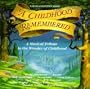 Narada Collection Series : A Childhood Remembered : A Musical Tribute To The Wonder Of Childhood