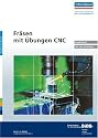 Fr&auml;sen - Mit &Uuml;bungen CNC.  Begleitheft f&uuml;r den Ausbilder
