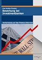 Das Insider-Dossier: Bewerbung bei Investmentbanken. Vorbereitung auf das Finance-Interview