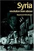 Syria: Revolution From Above (Contemporary Middle East)