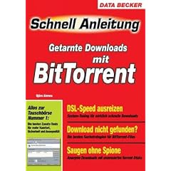 Getarnte Downloads mit BitTorrent. Schnellanleitung