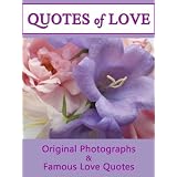 Quotes Of Love: A Compilation of Quotations & Original Photographs For Your Female Friends (Quotes Of Love 3)by LJS Quote 2 Motivate