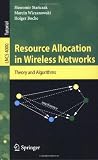 Resource Allocation in Wireless Networks: Theory and Algorithms (Lecture Notes in Computer Science / Theoretical Computer Science and General Issues)