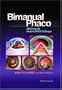 Bimanual Phaco: Mastering the Phakonit/MICS Technique